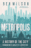 Metropolis: a History of the City, Humankind's Greatest Invention