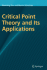 Critical Point Theory and Its Applications