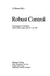 Robust Control: Proceedings of a Workshop Held in Tokyo, Japan, June 23-24, 1991 (Lecture Notes in Control and Iinformation Sciences)