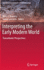 Interpreting the Early Modern World: Transatlantic Perspectives (Contributions to Global Historical Archaeology)