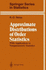 Approximate Distributions of Order Statistics: With Applications to Nonparametric Statistics (Springer Series in Statistics)