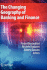 The Changing Geography of Banking and Finance