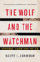 The Wolf and the Watchman: a Father, a Son, and the Cia