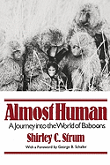 Almost Human--a Journey Into the World of Baboons