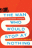The Man Who Would Stop at Nothing: Long-Distance Motorcycling's Endless Road Format: Paperback