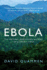 Ebola  the Natural and Human History of a Deadly Virus