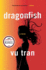 Dragonfish: a Novel