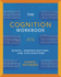 The Cognition Workbook: for Cognition: Exploring the Science of the Mind, Fifth Edition