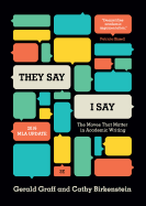 "They Say / I Say": the Moves That Matter in Academic Writing (Third Edition)