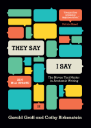 They Say / I Say: the Moves That Matter in Academic Writing (Third Edition)