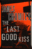 The Last Good Kiss (Vintage Contemporaries)