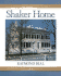 Shaker Home