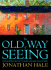 The Old Way of Seeing (and How to Get It Back)