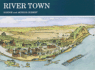 River Town (Small Town U.S.a. )