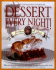 Dessert Every Night!