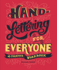 Hand-Lettering for Everyone: a Creative Workbook
