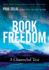 The Book of Freedom (Mastery Trilogy/Paul Selig Series)