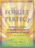 Forget Perfect