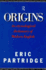Origins: a Short Etymological Dictionary of Modern English