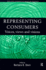 Representing Consumers: Voices, Views and Visions