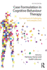 Case Formulation in Cognitive Behaviour Therapy: the Treatment of Challenging and Complex Cases