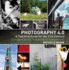 Photography 4.0: a Teaching Guide for the 21st Century: Educators Share Thoughts and Assignments (Photography Educators Series)