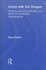 Living with the Dragon: Thinking and Acting Ethically in a World of Unintended Consequences