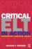 Critical ELT in Action: Foundations, Promises, PRAXIS