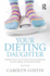 Your Dieting Daughter Antidotes Parents Can Provide for Body Dissatisfaction, Excessive Dieting, and Disordered Eating