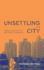 Unsettling the City