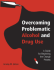 Overcoming Problematic Alcohol and Drug Use: a Guide for Beginning the Change Process