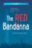 The Red Bandanna Format: Hardcover