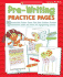 Pre-Writing Practice Pages: 40 Irresistible Picture Pages That Help Children Develop the Fine Motor Skills They Need for Handwriting Success