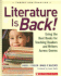 Literature is Back! : Using the Best Books for Teaching Readers and Writers Across Genres