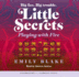 Playing With Fire-Library (Little Secrets)