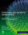 Functionalized Magnetic Nanohybrids: Synthetic Approaches, Biomedical and Environmental Applications