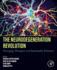 The Neurodegeneration Revolution: Emerging Therapies and Sustainable Solutions
