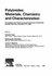 Polyimides: Materials, Chemistry, and Characterization: Proceedings of the Third International Conference on Polyimides, Ellenville, New York, November 2-4, 1988