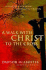 Walk With Christ to the Cross a Discussion Manual