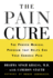 The Pain Cure: the Proven Medical Program That Helps End Your Chronic Pain