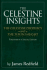 The Celestine Insights: the Celestine Prophecy and the Tenth Insight