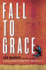 Fall to Grace: a Revolution of God, Self and Society