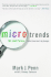 Microtrends: the Small Forces Behind Tomorrow's Big Changes