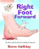 Right Foot Forward: the How-to Guide for Serious(Ly) Lighthearted Christians