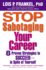 Stop Sabotaging Your Career: 8 Proven Strategies to Succeed-in Spite of Yourself