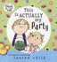 This is Actually My Party (Charlie & Lola)