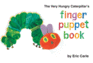 The Very Hungry Caterpillars Finger Puppet Book (World of Eric Carle)