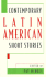 Contemporary Latin American Short Stories