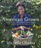 American Grown: the Story of the White House Kitchen Garden and Gardens Across America