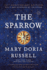 The Sparrow: a Novel (the Sparrow Series)